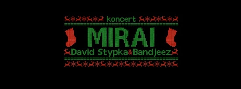 MIRAI + DAVID STYPKA & BANDJEEZ
